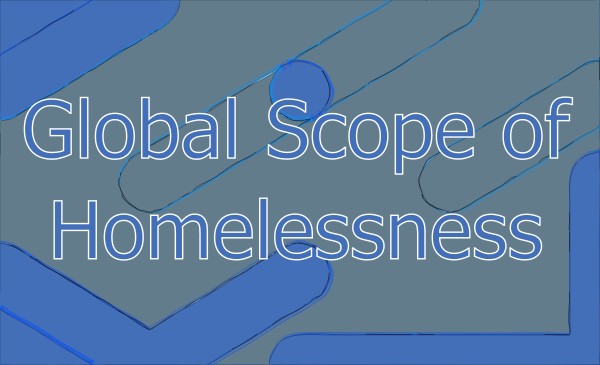 Global Scope of Homelessness